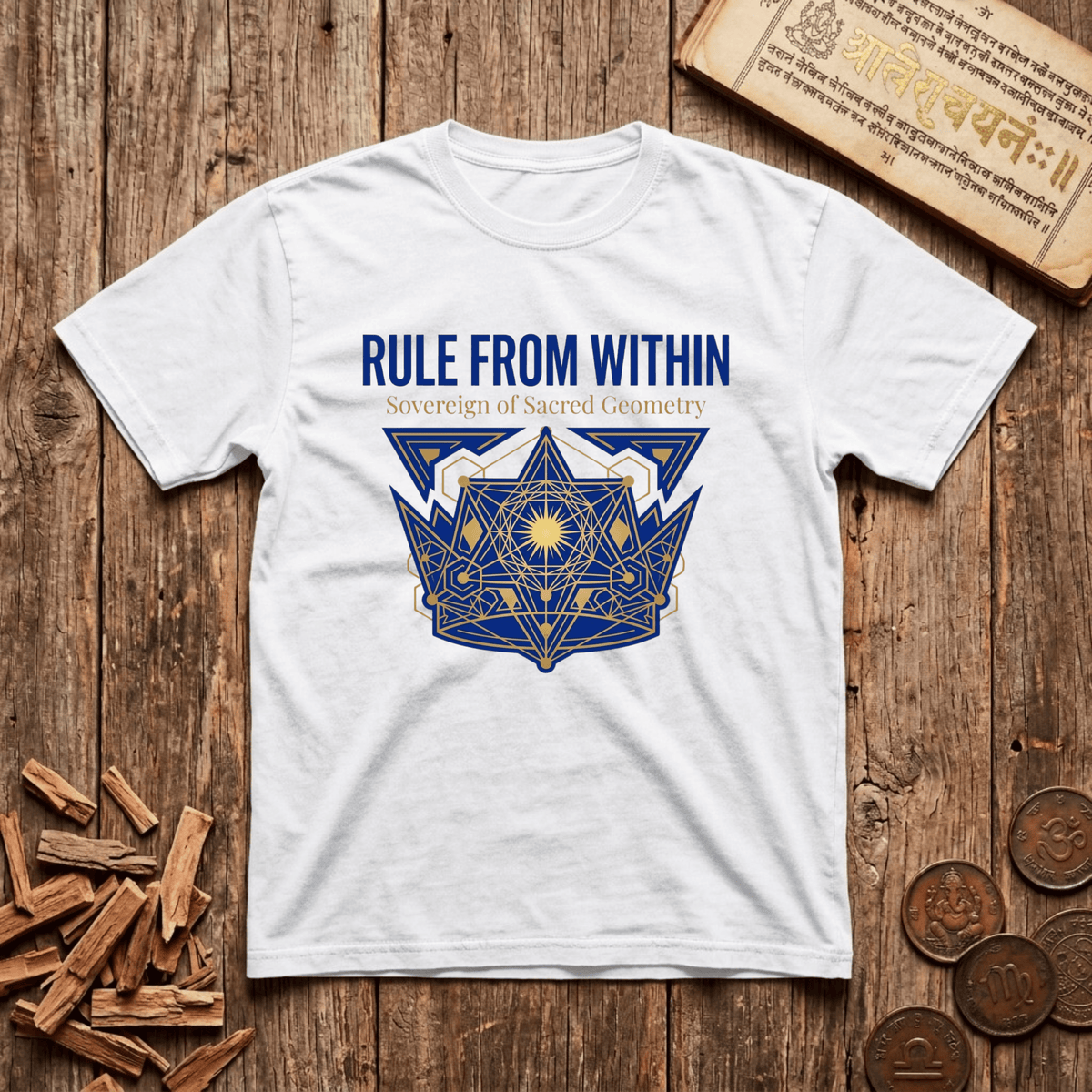King of Sacred Geometry - Rule From Within - T-Shirt